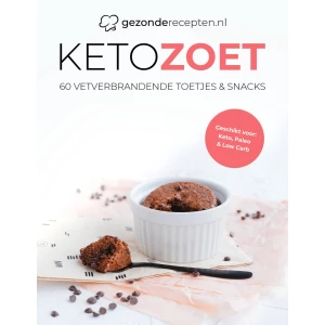 Keto Zoet Kookboek - 60 Vetverbrandende Toetjes en Snacks - Keto Dieet - Snelle Recepten - Vegan - Nederlands - Keto Bakken - Gezond - Snel Afvallen - Bakken - Taarten - Cookies - Desserts - Gezonderecepten.nl